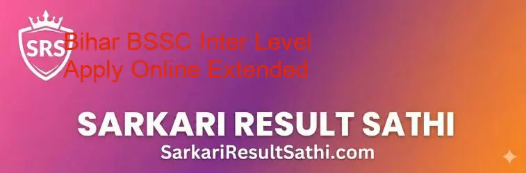 Bihar BSSC Inter Level Online Form 2026