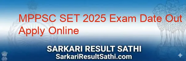 MPPSC SET 2025 Exam Date Notification and Apply Online